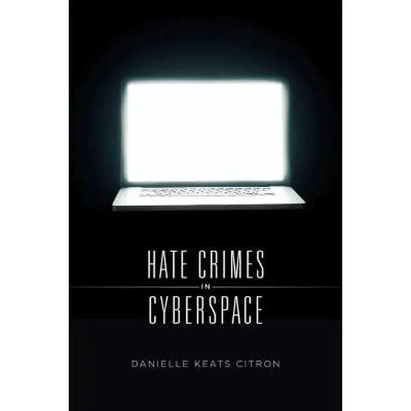 USED-Hate Crimes in Cyberspace by Citron, Danielle Keats (Hardcover)