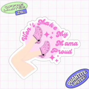 "Won't Make My Mama Proud" Sticker | Funny Crocs & Legs Art | Pink Aesthetic Vinyl Decal | Playful Design | Waterproof Laptop Sticker 3