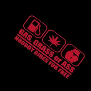 No Free Ride Gas, Grass or Ass Weed Fun Vinyl Decal Sticker UV & Waterproof Bumper Window Laptop Automotive Water Bottle Gift accessories – RED 8"