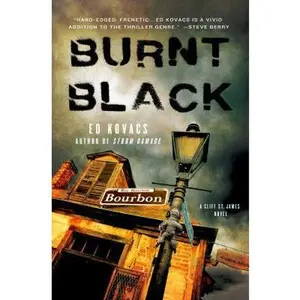 USED-Burnt Black: A Cliff St. James Novel (Cliff St. James Novels) by Ed Kovacs (Hardcover)