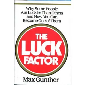 USED-The Luck Factor: Why Some People Are Luckier Than Others and How You Can Become One of Them by Max Gunther (Paperback)