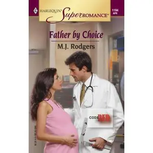 Father by Choice : Code Red (Harlequin Superromance No. 1194) by M. J. Rodgers (Unknown) - Used
