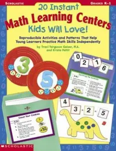 USED-20 Instant Math Learning Centers Kids Will Love!: Reproducible Activities and Patterns That Help Young Learners Practice Math Skills Independently by Krista Pettit (Paperback)
