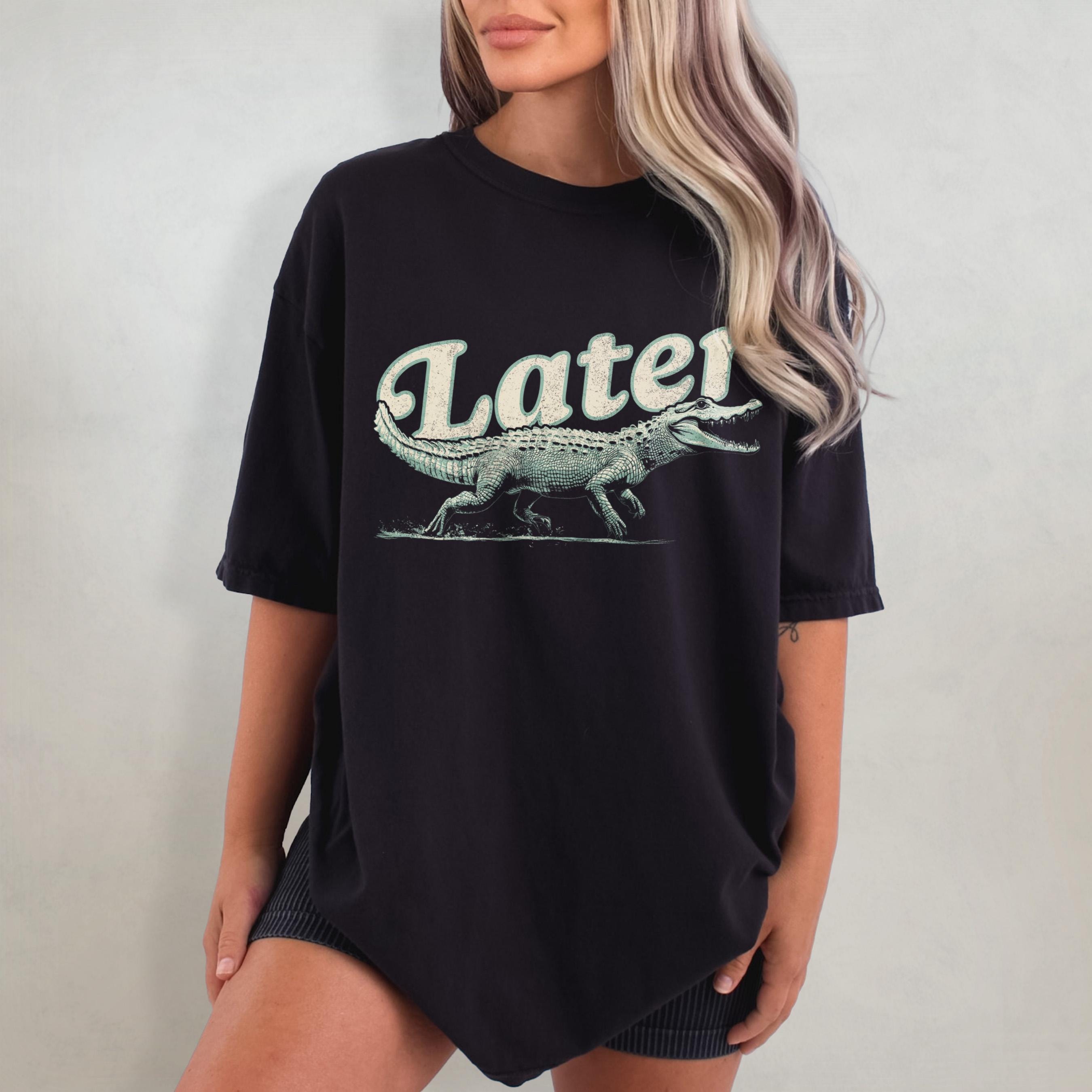 Later Gator Shirt – Distressed Comfort Colors T-Shirt, Funny Alligator T Shirt, Oversized Graphic Tee