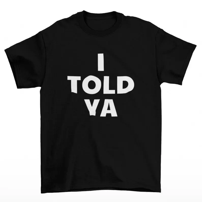 I TOLD YA T-Shirt, Challengers Shirt, Zendaya Movie Tee, Mike Faist Shirt