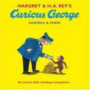 USED-Curious George Catches a Train (Curious George) by H. A. Rey (Paperback)