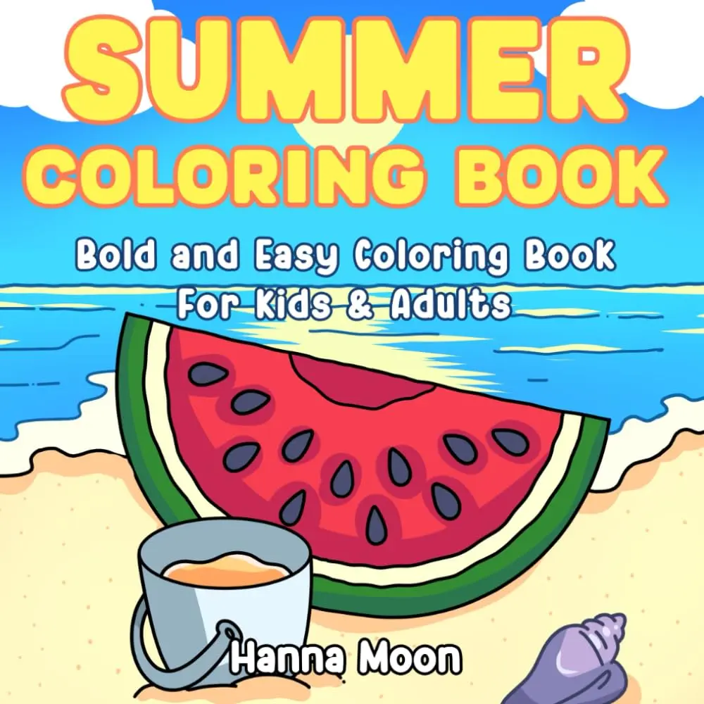 Summer Coloring Book: Bold & Easy Coloring Book for Kids & Adults: Bold & Easy Coloring (Bold, Easy & Cute Coloring Books)