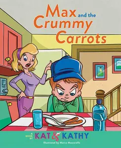 USED-Max and the Crummy Carrots by Martin Byrnes, Kathleen (Hardcover)