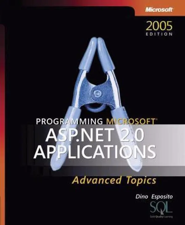USED-Programming Microsoft® ASP.NET 2.0 Applications: Advanced Topics by Dino Esposito (Paperback)
