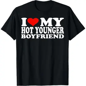 Cotton Short Sleeve I Love My Hot Younger Boyfriend I Heart My Hot Younger BF T-Shirt  for Men Women
