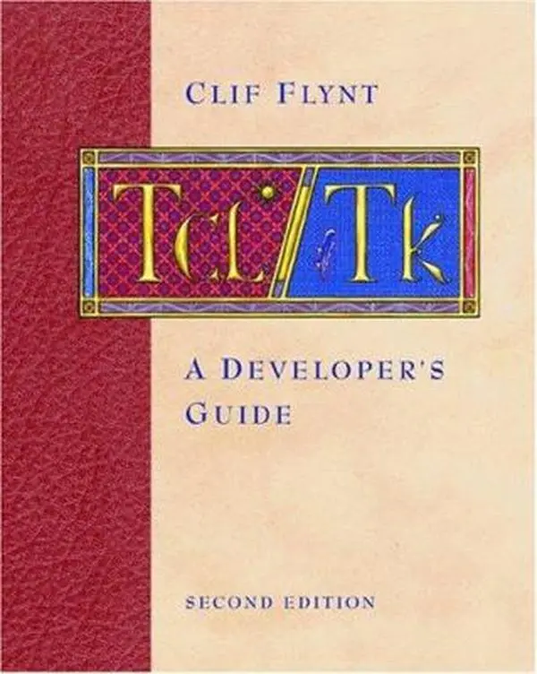 USED-Tcl/Tk: A Developer's Guide (The Morgan Kaufmann Series in Software Engineering and Programming) by Clif Flynt B.S. (Paperback)