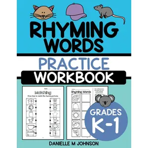 Rhyming Words Practice Workbook: Activities for Rhyming, Kindergarten, First Grade, Homeschool Rhyme Practice for Kids Paperback – May 23, 2024