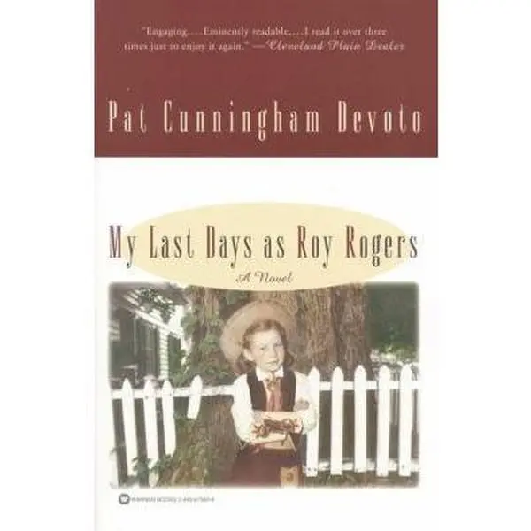 USED Book - My Last Days as Roy Rogers by Devoto, Pat Cunningham (Paperback) - english