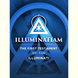 Illuminatiam: The First Testament Of The Illuminati