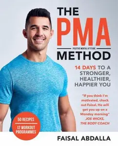 USED-The Pma Method: 14 Days to a Stronger, Healthier, Happier You by Abdalla, Faisal (Paperback)