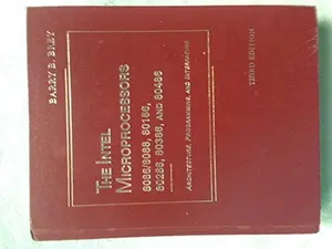 USED-The Intel Microprocessors: 8086/8088, 80186, 80286, 80386, And 80486 : Architecture, Programming, and Interfacing (Merrill's International Series in) by J.K. (Hardcover)