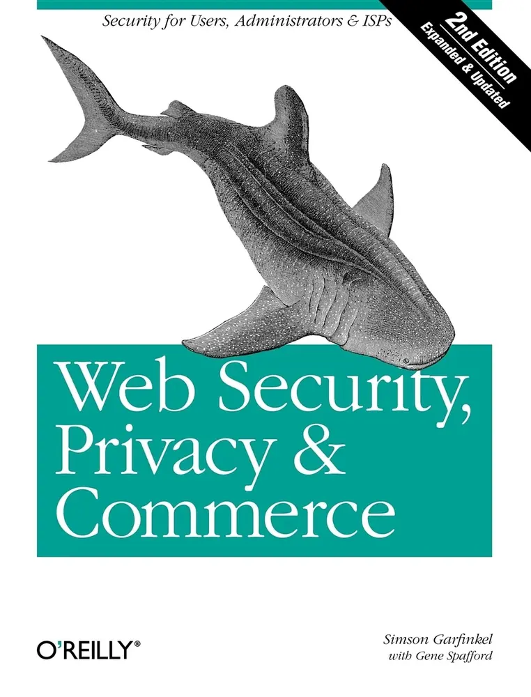 USED-Web Security, Privacy & Commerce: Security for Users, Administrators and ISPs by Garfinkel, Simson (Paperback)