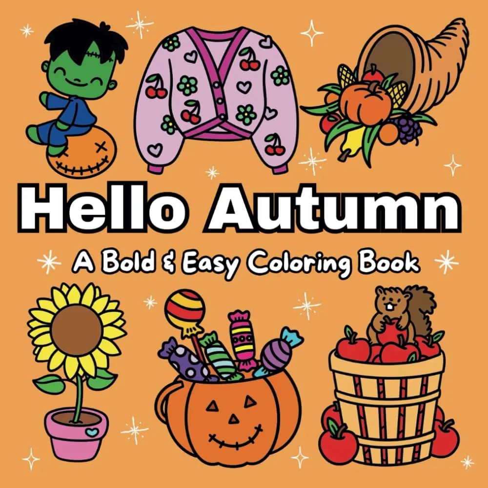 Hello Autumn: A Bold & Easy Coloring Book With Simple & Fun Autumn Designs For Both Adults & Kids