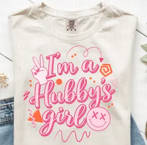 Im A Hubby's Girl #6778 - Ready to Press DTF Transfer Full Color