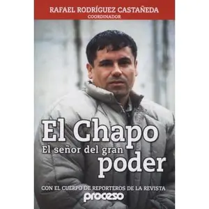 USED-Chapo-El Senor del Gran Poder, El: El Mas Buscado by Rodriguez Rafael (Paperback)