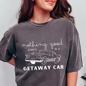 Getaway Car Shirt Nothing Good Reputation Album Taylor Merch Taylor Fan Gift Taylors S Swift Lyrics Eras Tour Concert T-Shirt .jpg, Graphic,
