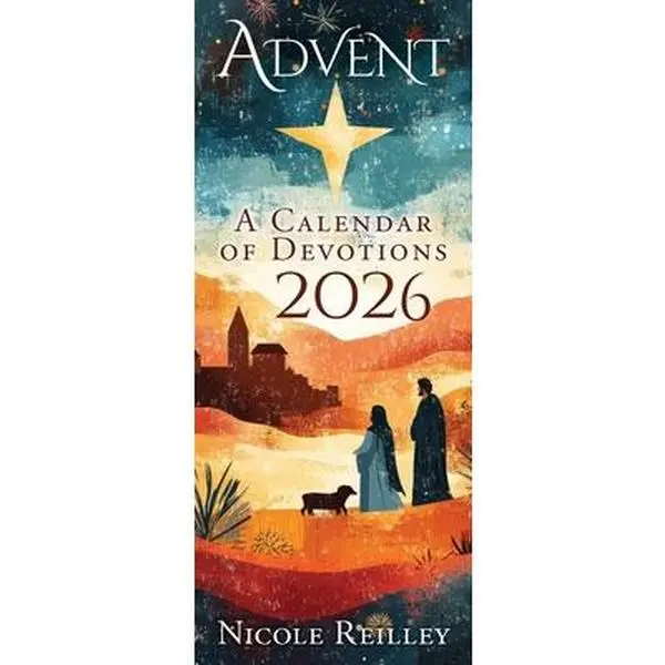 Advent: A Calendar of Devotions 2026 -- Nicole Reilley, Paperback