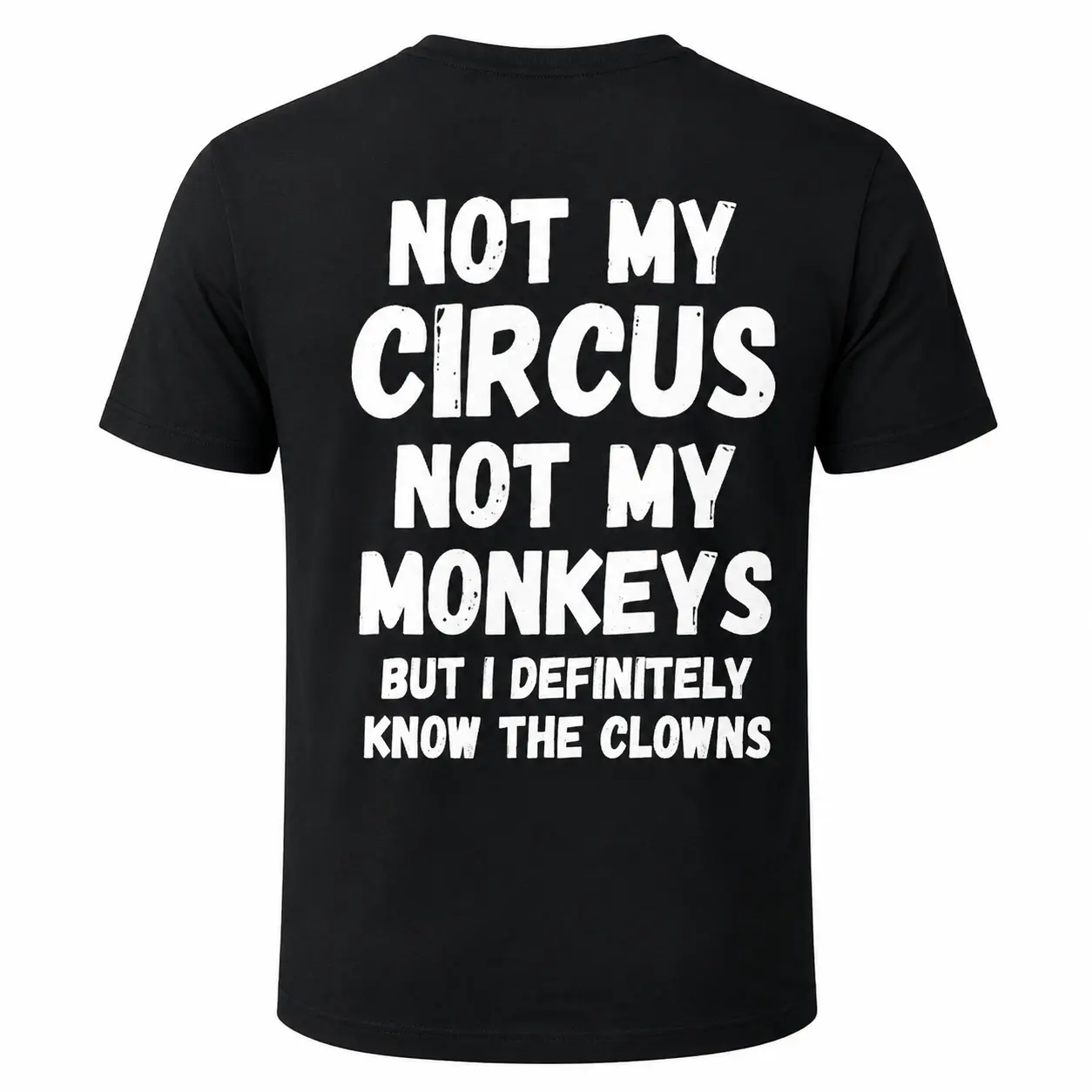 Not My Circus Not My Monkeys Men’s Graphic T-Shirt, Crewneck Sweatshirt and Hoodie, Funny Clown Quote Casual Pullover Tops