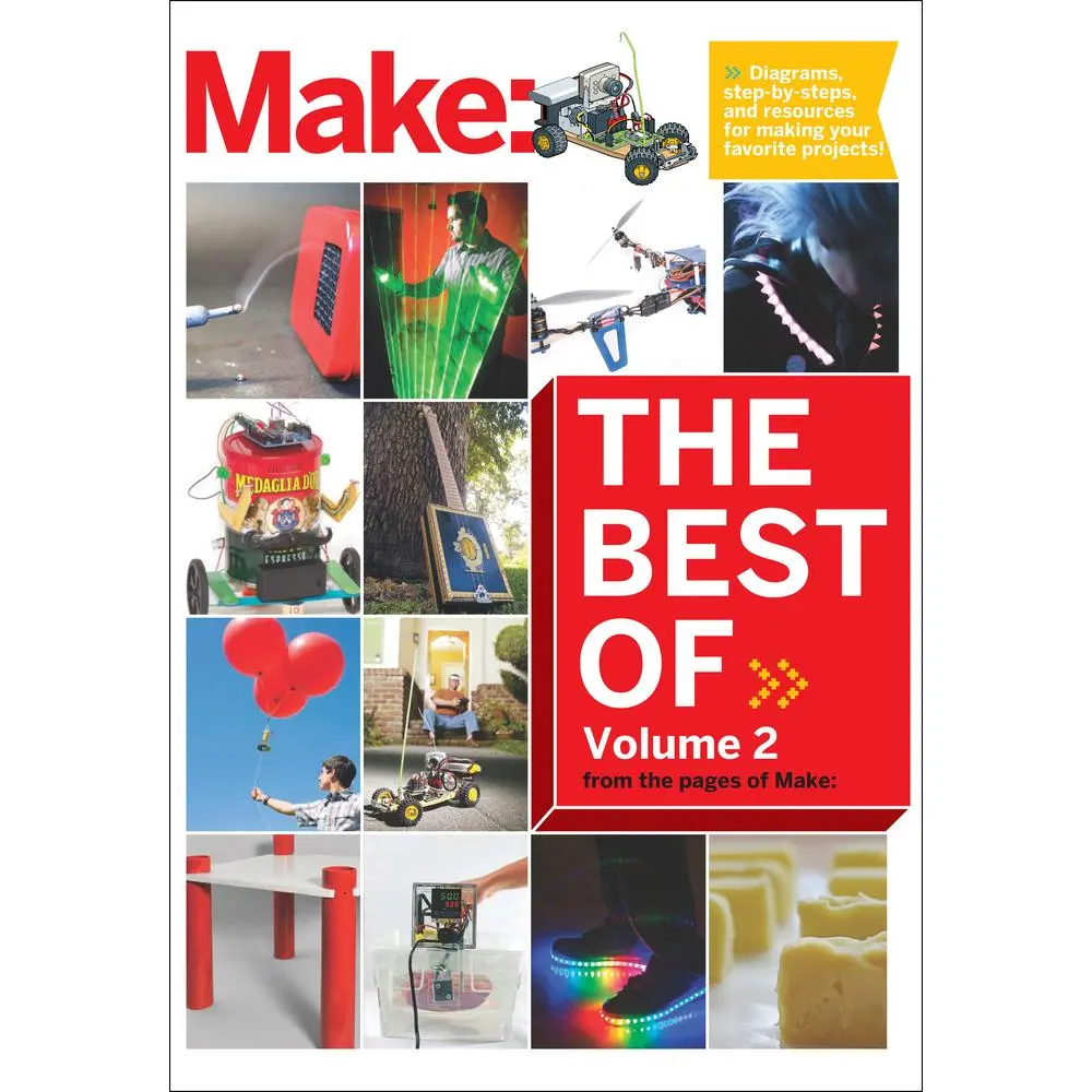 USED-Best of Make, Volume 2: 65 Projects and Skill Builders from the Pages of Make by Make the Editors of (Paperback)
