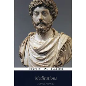 The Meditations of Marcus Aurelius: Dolphin Classics - Illustrated Edition Hardcover – March 20, 2023