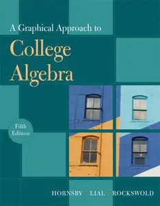 USED-A Graphical Approach to College Algebra (5th Edition) by John Hornsby (Hardcover)