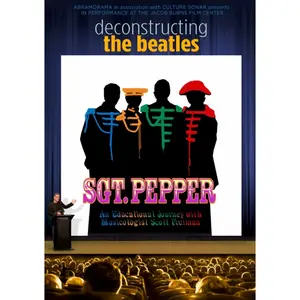Deconstructing The Beatles' "Sgt. Pepper" - Feature Film | 1hr 35min Educational Music Documentary Film - Track-by-Track Album Analysis, Behind-the-Scenes Insights, Bonus Q&A & Mini Video Lessons by Scott Freiman - Available in DVD or Streaming Format