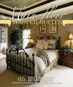 USED-Main-Floor Master Suites: 65 Best-Selling Home Plans with Master Bedrooms on the Main Floor by Frank Betz Associates Inc (Paperback)