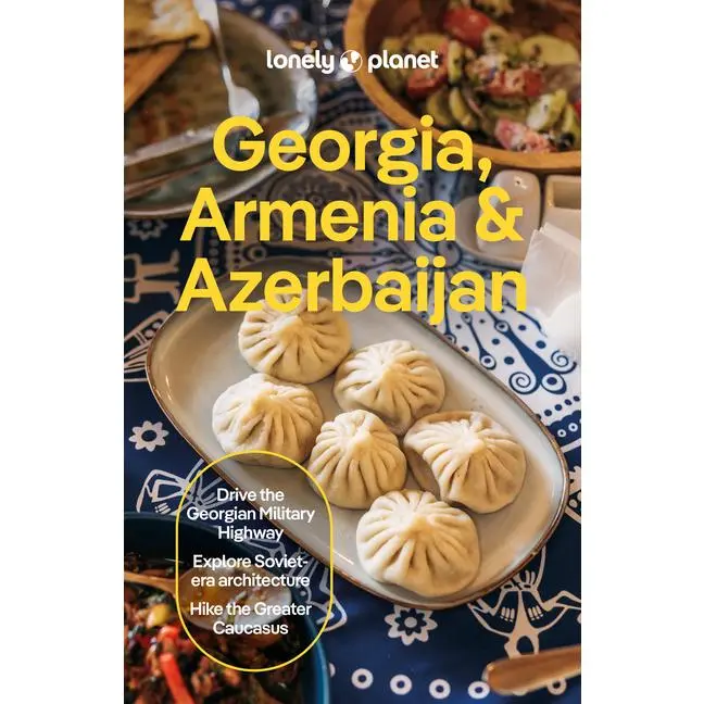 Lonely Planet Georgia, Armenia & Azerbaijan: Plan the Trip of a Lifetime Detailed Itineraries & Maps Insider Tips Covers Tbilisi, Yerevan, Baku, Shahd by Tom Masters (Paperback)