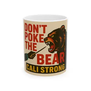 Don't Poke the Bear Ceramic Mug | Cali Strong Edition Drinkware Glossy