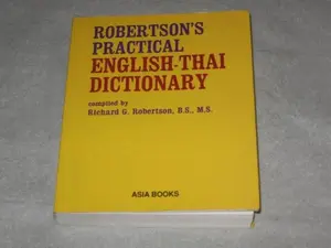 USED-Robertson's Practical English Thai Dictionary by Richard G. Robertson, B.S., M.S. (Paperback)