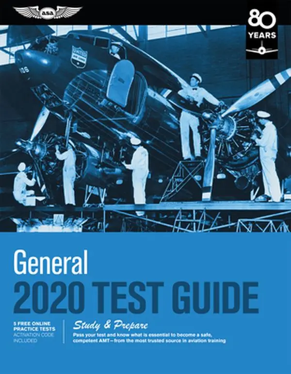 USED-General Test Guide 2020: Pass Your Test and Know What Is Essential to Become a Safe, Competent Amt from the Most Trusted Source in Aviation Tra by ASA Test Prep Board (Paperback)