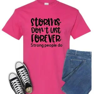 Storm Don't Last Always Shirt - Pink Adult Humor Tee for Women - Gift Ideas for Her - Christian Tees - Womenswear - Top