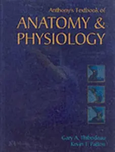 USED Book - Anthony's Textbook of Anatomy & Physiology by Gary A. Thibodeau (Hardcover) - english