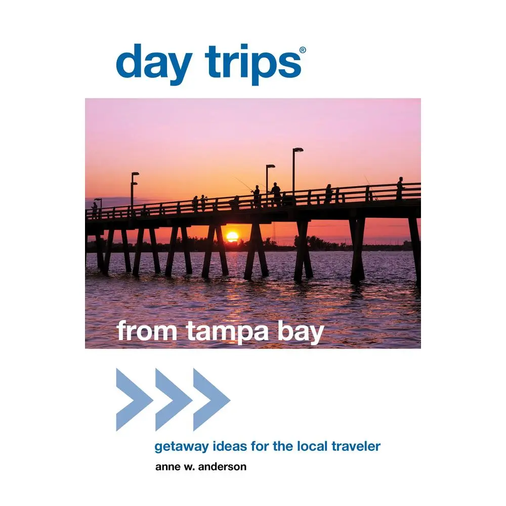 USED-Day Trips(R) from Tampa Bay: Getaway Ideas For The Local Traveler by Anderson, Anne (Paperback)