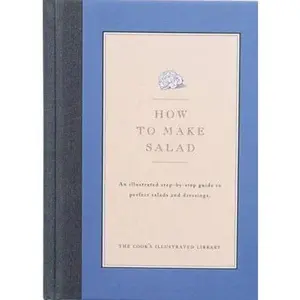 USED-How to Make Salad by Cook's Illustrated Magazine (Hardcover)
