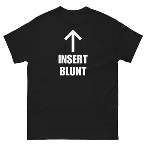 Insert Blunt TShirt, Funny Weed Humor Arrow Graphic Design, Soft Cotton Fabric, Unisex Fit For Adults, Gift For Stoner Friends
