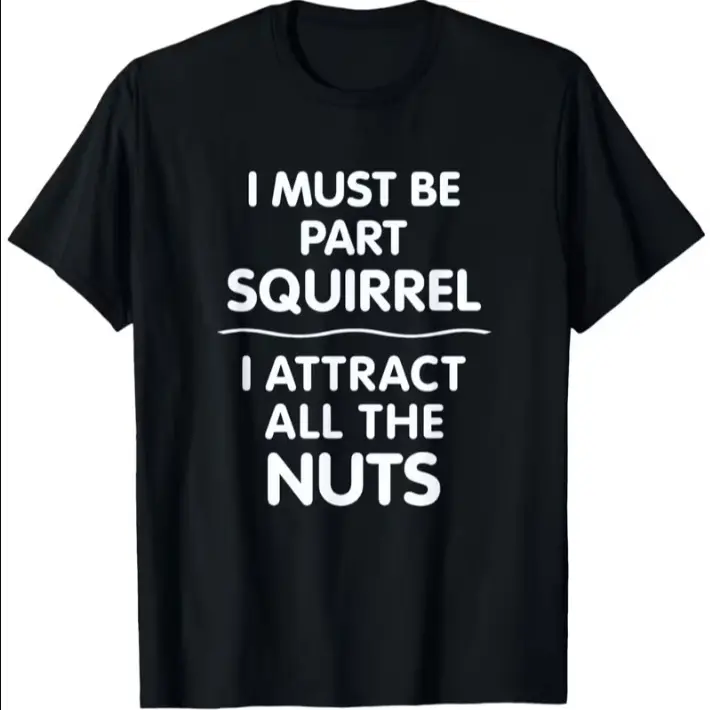 Funny Squirrel Pun T-Shirt - "I Must Have Squirrel Blood" Humorous Graphic Tee with Squirrel & Nut, Lightweight Short Sleeve Crew Neck Shirt Suitable for Daily Wear, Gym, Outdoor Activities - Machine Washable Casual Top