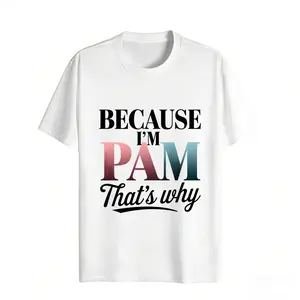 Because Im Pam Thats Why Women's Graphic Tee Casual Fashion Cotton T-Shirt Regular Fit Crew Neck Short Sleeve Trendy Style T-Shirt For Everyday Wear rachel new outfit