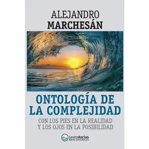 USED-Ontología de la complejidad (Con los pies en la realidad y los ojos en la posibilidad): Gestionar la complejidad en la multiplicidad de variables e incertidumbre del contexto actual (Spanish Edition) by Alejandro Marchesán (Paperback)