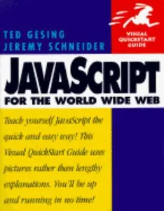 USED-Javascript for the World Wide Web (Visual QuickStart Guide) by Ted Gesing (Paperback)