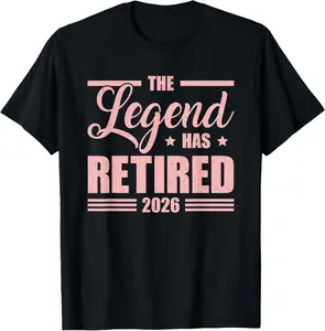 100% Cotton Retirement 2026 The Legend Has Retired 2026 Funny T-Shirt