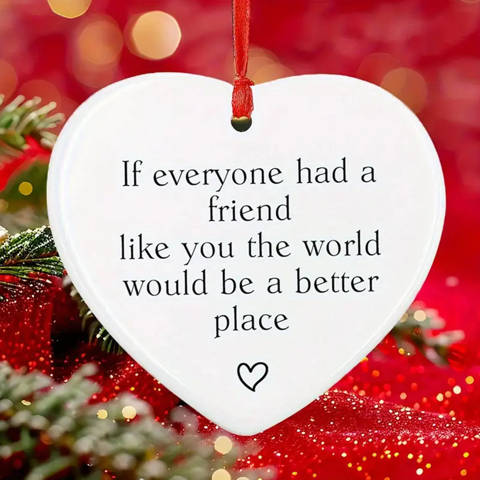 1pc Ceramic Heart Keepsake Ornament - "If Everyone Had a Friend Like You" Inscription, Red Ribbon Hanger, Christmas Tree Hanging Decoration, Holiday Home Decor, Perfect Gift for Best Friends, Thank You Keepsake, Ornaments Decor