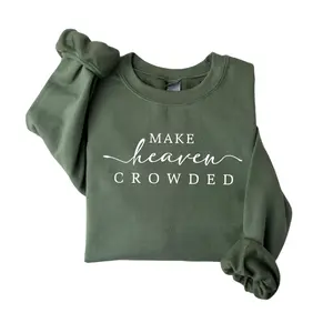 Make Heaven Crowded Christian Sweater, Faith Tee, Bible Verse, Religious Mom Gift, Cute Christ Women Gift