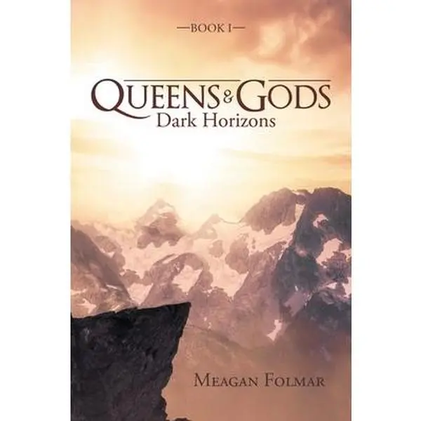 Queens & Gods: Dark Horizons -- Meagan Folmar - Paperback