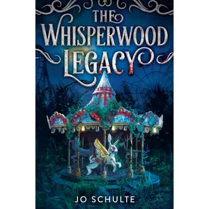 The Whisperwood Legacy by Jo Schulte [Hardcover Book]